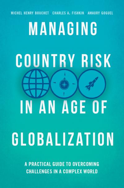 Managing Country Risk in an Age of Globalization