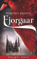 Fjorgaar - Der rote Vogel