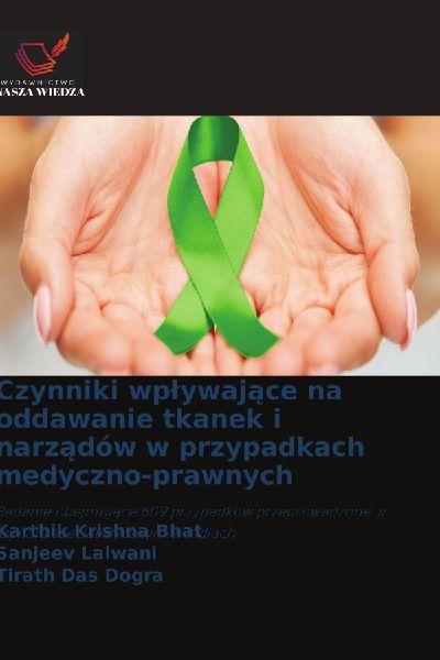 Czynniki wp¿ywaj¿ce na oddawanie tkanek i narz¿dów w przypadkach medyczno-prawnych