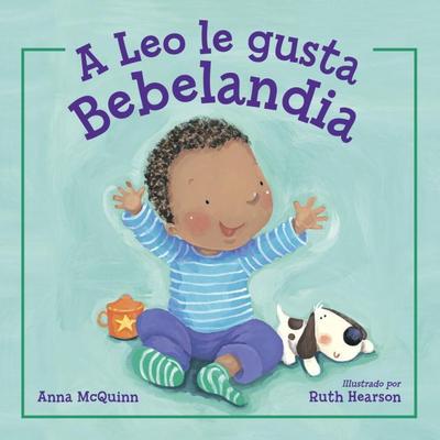 A Leo Le Gusta Bebelandia (Spanish Edition)