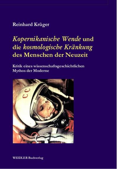 Kopernikanische Wende’ und die ’kosmologische Kränkung’ des Menschen der Neuzeit