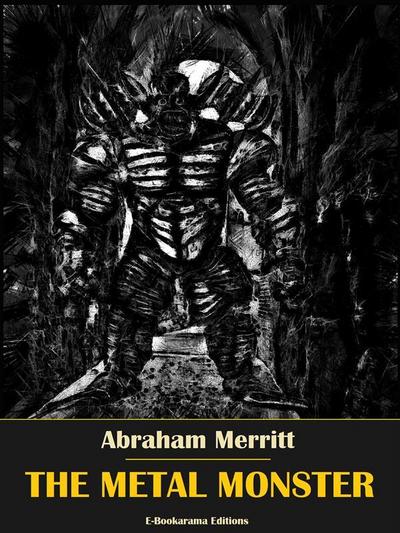 The Metal Monster