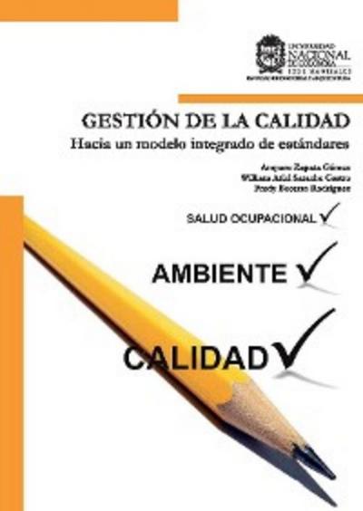 Gestión de la calidad. Hacia un modelo integrado de estándares.