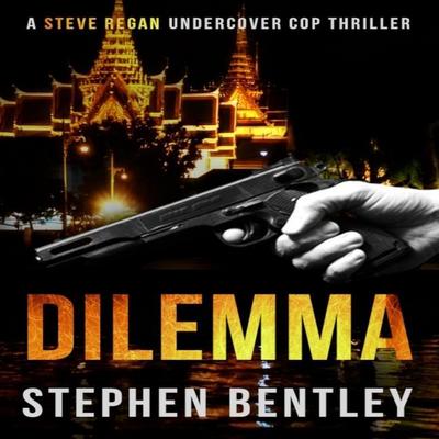 Dilemma Lib/E: A Steve Regan Undercover Cop Thriller