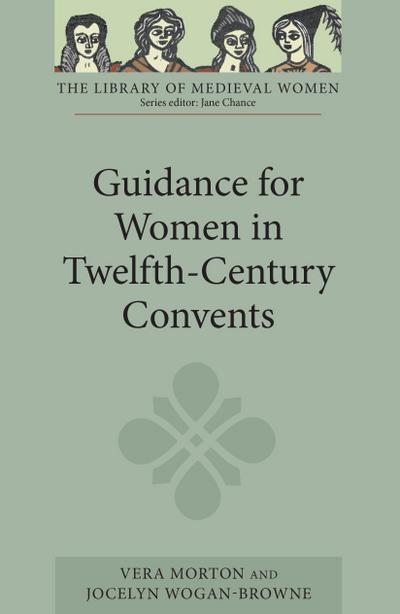 Guidance for Women in Twelfth-Century Convents