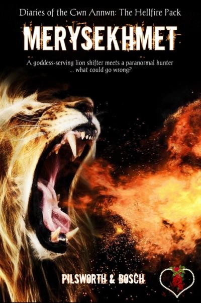 Merysekhmet: Diaries of the Cwn Annwn Vol 6