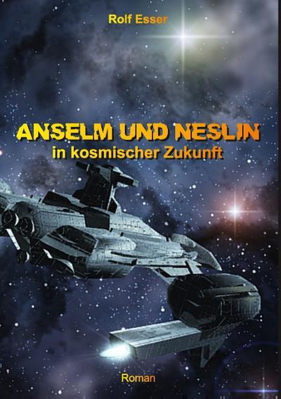Anselm und Neslin in kosmischer Zukunft