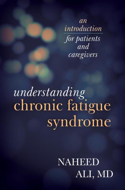 Ali, N: Understanding Chronic Fatigue Syndrome