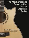 The Mechanics and Construction of the Acoustic Guitar