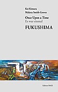 Once Upon a Time - Es war einmal - Fukushima