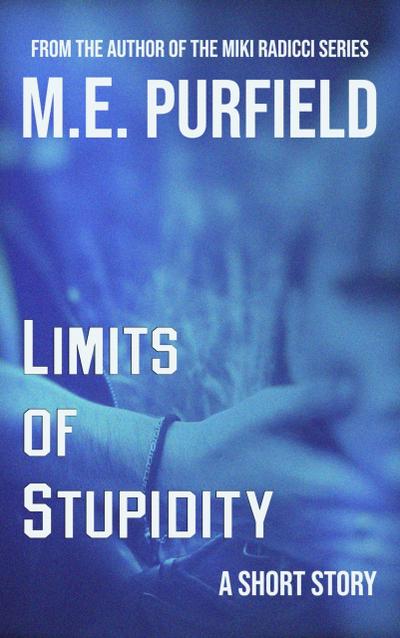 Limits of Stupidity (Short Story)