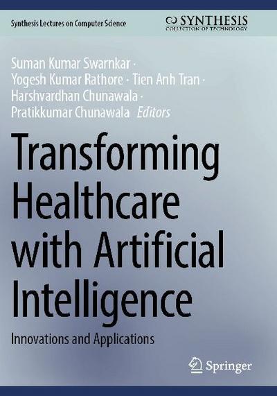 Transforming Healthcare with Artificial Intelligence