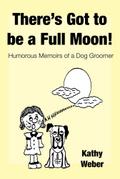 There’s Got to Be a Full Moon!