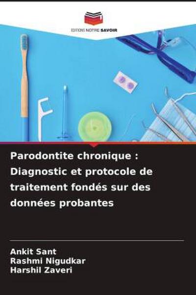 Parodontite chronique : Diagnostic et protocole de traitement fondés sur des données probantes