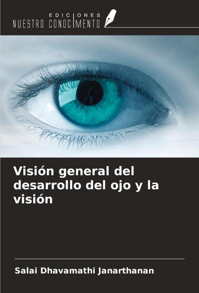 Visión general del desarrollo del ojo y la visión
