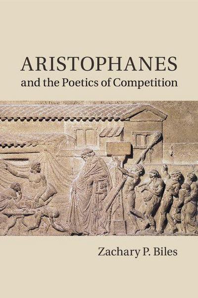 Aristophanes and the Poetics of Competition