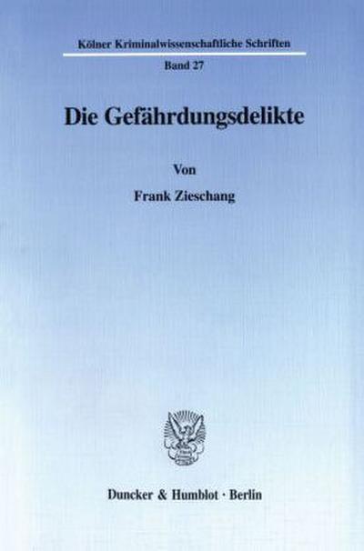 Die Gefährdungsdelikte.