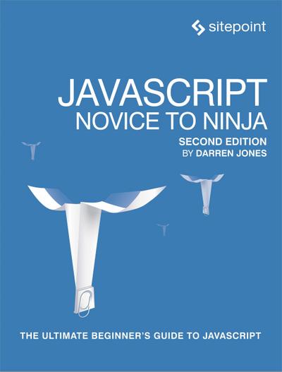 JavaScript: Novice to Ninja