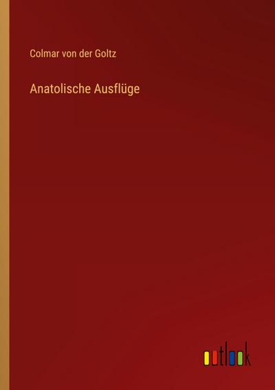 Anatolische Ausflüge