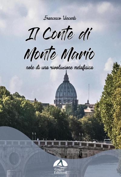 Vincenti, F: Conte di Monte Mario. Note di una rivoluzione m