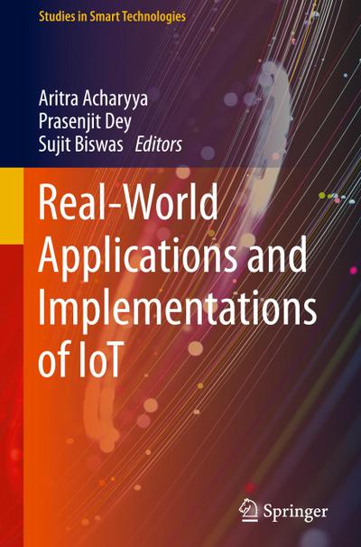 Real-World Applications and Implementations of IoT