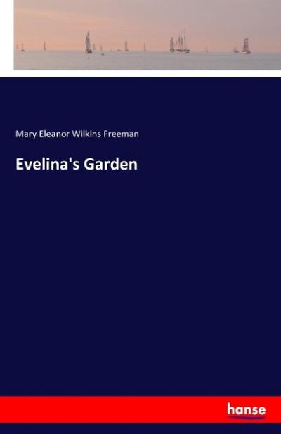 Evelina’s Garden