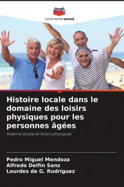 Histoire locale dans le domaine des loisirs physiques pour les personnes âgées