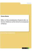 Effect of Decentralization Frameworks on Service Delivery in Devolved Governments of Kenya