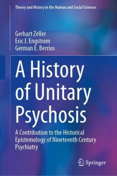 A History of ’Unitary Psychosis’