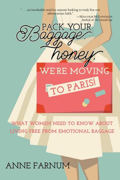 Pack Your Baggage, Honey, We’re Moving to Paris!