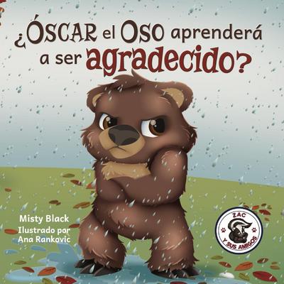 ¿Óscar el Oso aprenderá a ser agradecido?