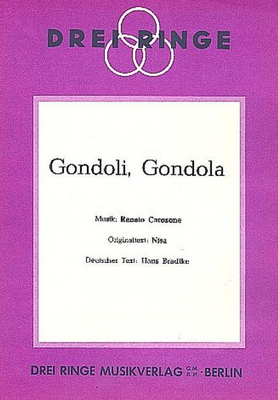 Gondoli gondola: Einzelausgabefür Gesang und Klavier (dt)