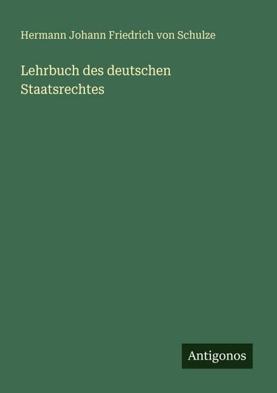 Lehrbuch des deutschen Staatsrechtes