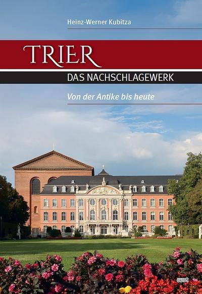 Trier - Das Nachschlagewerk