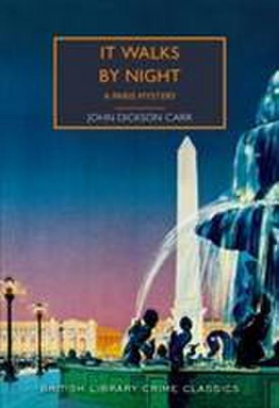 Dickson Carr, J: It Walks by Night