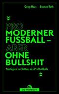 Pro moderner Fußball - aber ohne Bullshit