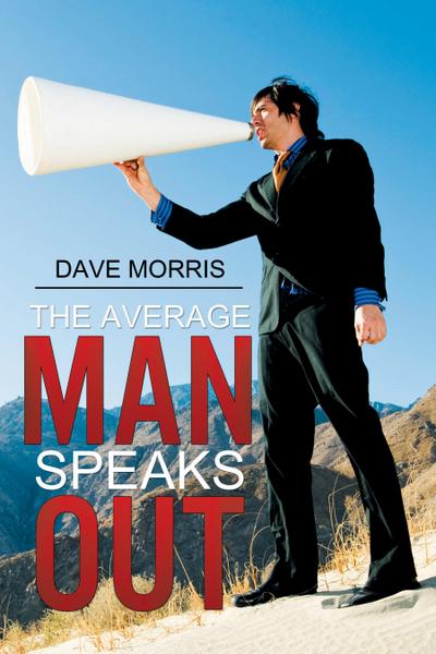 The Average Man Speaks Out