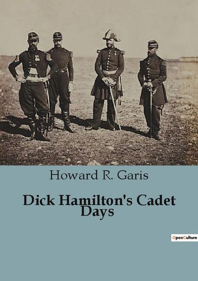 Dick Hamilton’s Cadet Days