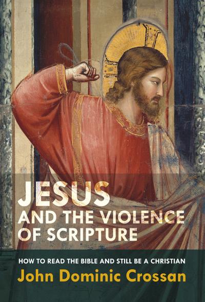Jesus and the Violence of Scripture