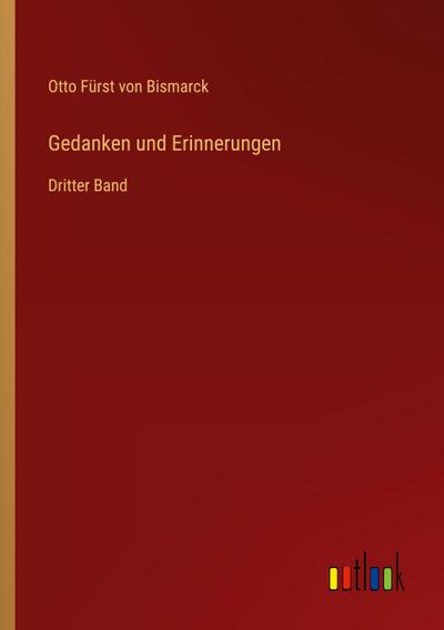 Gedanken und Erinnerungen