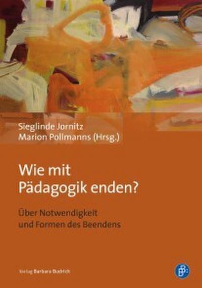 Wie mit Pädagogik enden?