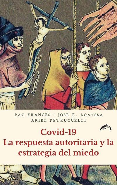COVID-19 : la respuesta autoritaria y la estrategia del miedo