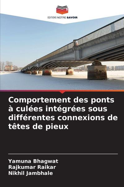 Comportement des ponts à culées intégrées sous différentes connexions de têtes de pieux