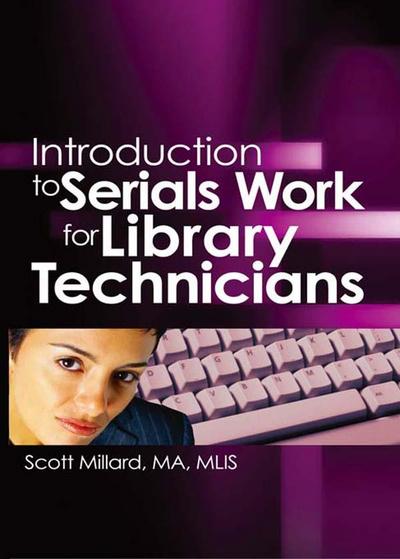 Introduction to Serials Work for Library Technicians