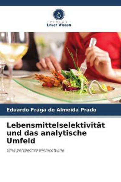 Lebensmittelselektivität und das analytische Umfeld
