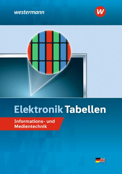 Elektronik Tabellen. Informations- und Medientechnik Tabellenbuch