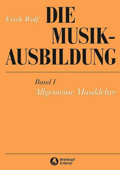 Die Musikausbildung I. Allgemeine Musiklehre