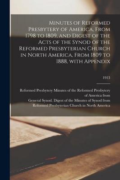 Minutes of Reformed Presbytery of America, From 1798 to 1809, and Digest of the Acts of the Synod of the Reformed Presbyterian Church in North America