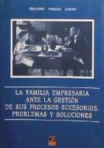Nogales Lozano, F: Familia empresaria ante la gestión de sus