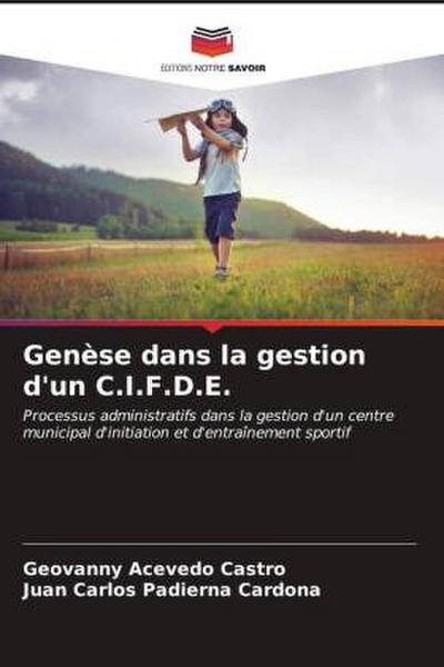 Genèse dans la gestion d’un C.I.F.D.E.